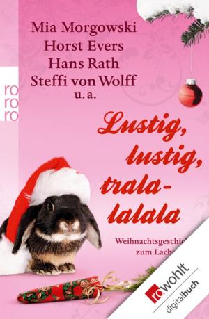 Cover of the book Lustig, lustig, tralalalala by Moriz Scheyer