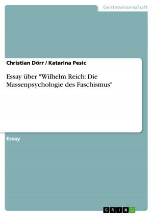 Cover of the book Essay über 'Wilhelm Reich: Die Massenpsychologie des Faschismus' by Tobias Meints