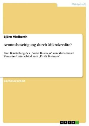 Cover of the book Armutsbeseitigung durch Mikrokredite? by Jens Plückebaum
