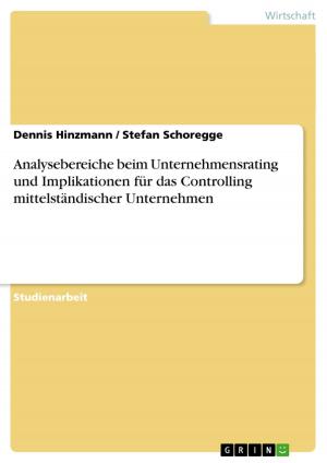 Cover of the book Analysebereiche beim Unternehmensrating und Implikationen für das Controlling mittelständischer Unternehmen by Benjamin Roth