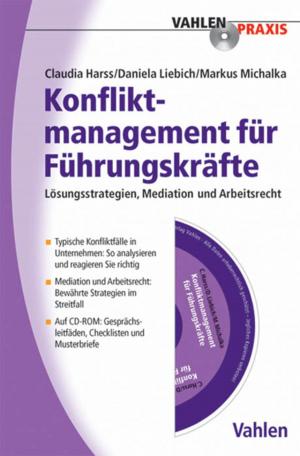 Cover of the book Konfliktmanagement für Führungskräfte by Andreas Goldmann, Hartmut Sieck