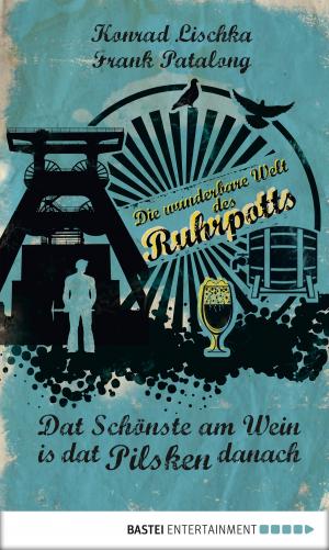 Cover of the book Dat Schönste am Wein is dat Pilsken danach by Akram El-Bahay