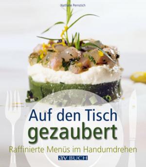 Cover of the book Auf den Tisch gezaubert by Andreas Modery, Engelbert Kötter