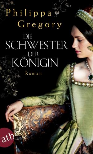 Cover of the book Die Schwester der Königin by Anja Marschall