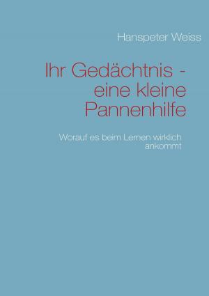 Cover of the book Ihr Gedächtnis - eine kleine Pannenhilfe by Adolf Greff