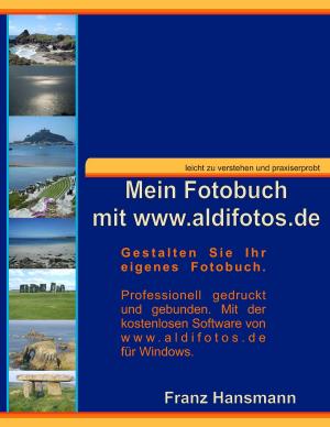 Cover of the book Mein Fotobuch mit www.aldifotos.de by Heike Thieme