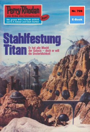 Cover of the book Perry Rhodan 709: Stahlfestung Titan by Uwe Anton