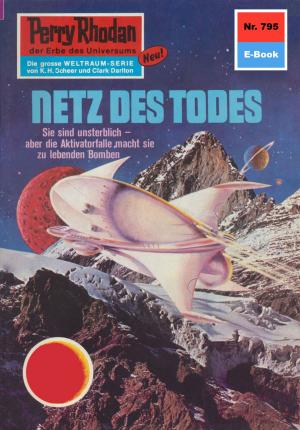 Cover of the book Perry Rhodan 795: Netz des Todes by Kim Bond