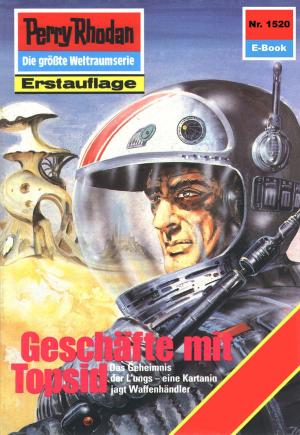 Cover of the book Perry Rhodan 1520: Geschäfte mit Topsid by C.J. Henderson