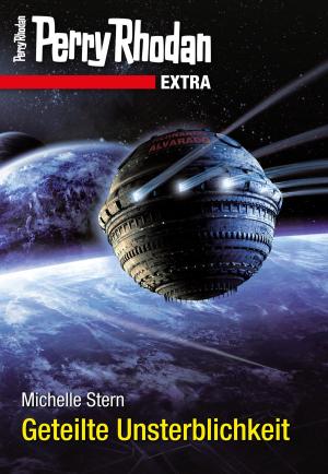 Book cover of Perry Rhodan-Extra: Geteilte Unsterblichkeit