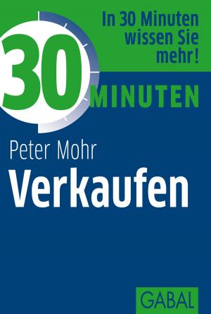 Cover of the book 30 Minuten Verkaufen by Tomas Bohinc