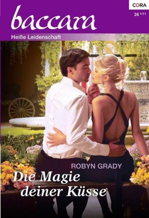 Cover of the book Die Magie deiner Küsse by Kate Hoffmann, Brenda Jackson, Margaret Barker