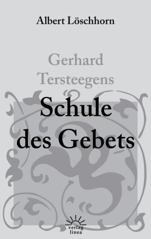 Book cover of Gerhard Tersteegens Schule des Gebets