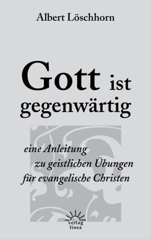Cover of the book Gott ist gegenwärtig by One Woman's Word Publications