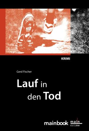 Cover of Lauf in den Tod: Frankfurt-Krimi