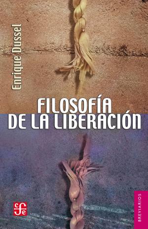 Cover of the book Filosofía de la liberación by Cristina Rivera Garza