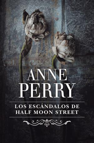 Book cover of Los escándalos de Half Moon Street (Inspector Thomas Pitt 20)