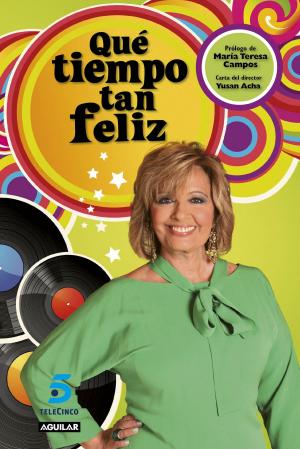 Cover of the book Qué tiempo tan feliz by Sara Sánchez, Vicente Tuset Mayoral
