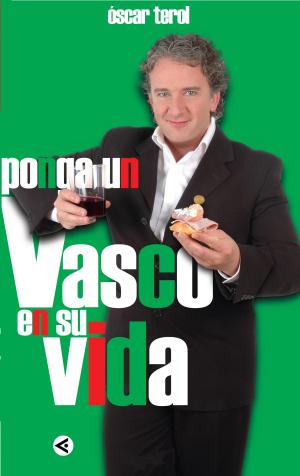 Cover of the book Ponga un vasco en su vida by Isabel San Sebastián