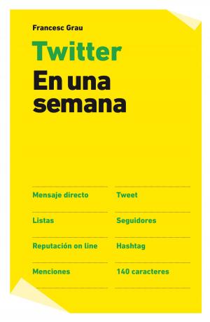 Cover of the book Twitter en una semana by Noe Casado
