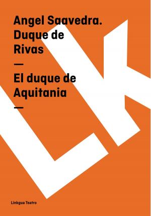 Cover of the book El duque de Aquitania by Pedro  Calderón de la Barca
