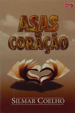 Cover of the book Asas no Coração by Reginaldo Pujol Filho