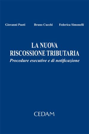 Cover of the book La nuova riscossione tributaria. Procedure esecutive e di notificazione by Francesco Galgano