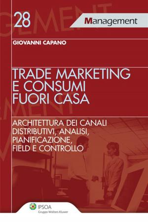 Cover of the book Trade Marketing e Consumi Fuori Casa by Alfredo Casotti, Maria Rosa Gheido