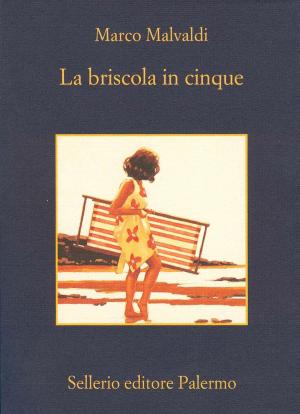 Cover of the book La briscola in cinque by Alicia Giménez-Bartlett, Marco Malvaldi, Antonio Manzini, Francesco Recami, Alessandro Robecchi, Gaetano Savatteri