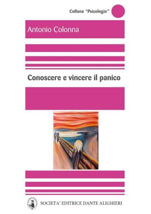 Cover of the book Conoscere e vincere il panico by Francesco Bucci