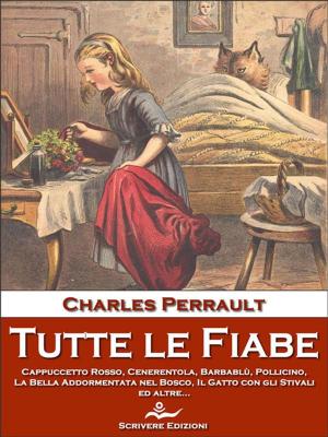 Cover of the book Tutte le Fiabe by Cesare Pascarella