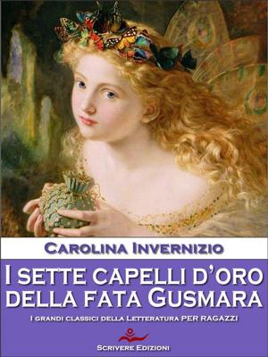Book cover of I sette capelli d’oro della Fata Gusmara
