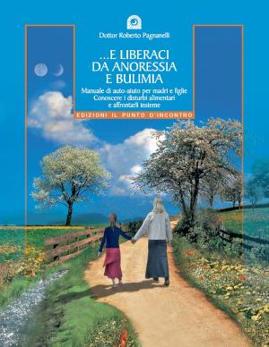 Cover of the book E liberaci da anoressia e bulimia by Lisa Rohleder, L.Ac