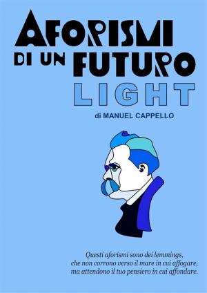 Cover of the book Aforismi di un futuro light by Ewald Kliegel