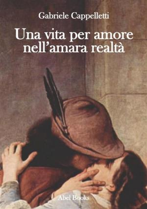 Cover of the book Una vita per amore nell'amara realtà by Valentina Porcino