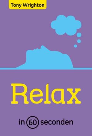 Cover of the book Relax in 60 seconden by Elle van den Bogaart