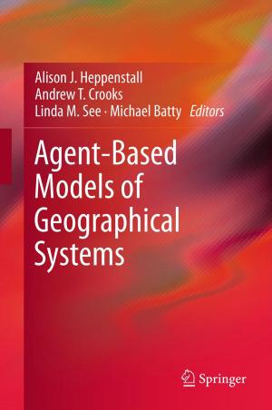 Cover of the book Agent-Based Models of Geographical Systems by John M. Poehlman