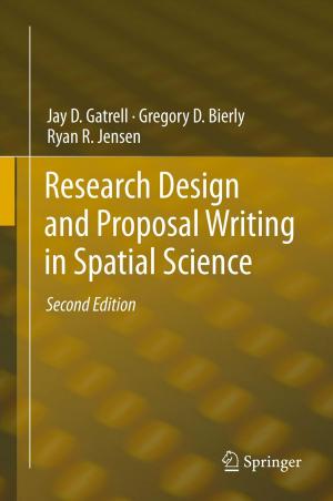 Cover of the book Research Design and Proposal Writing in Spatial Science by Romas Baronas, Feliksas Ivanauskas, Juozas Kulys
