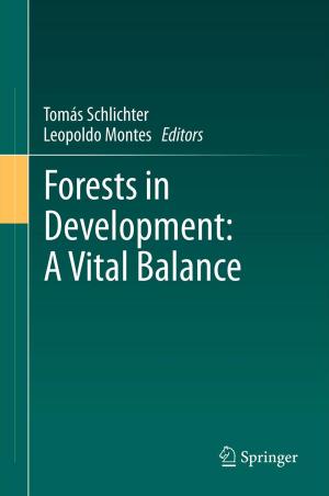 Cover of the book Forests in Development: A Vital Balance by Estel Cardellach, Feiqin Xie, Shuanggen Jin