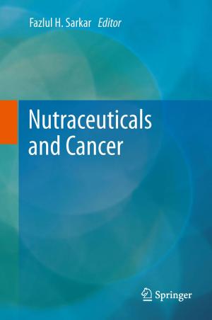 Cover of the book Nutraceuticals and Cancer by G.C.H.E. de Croon, M. Perçin, B.D.W. Remes, R. Ruijsink, C. De Wagter