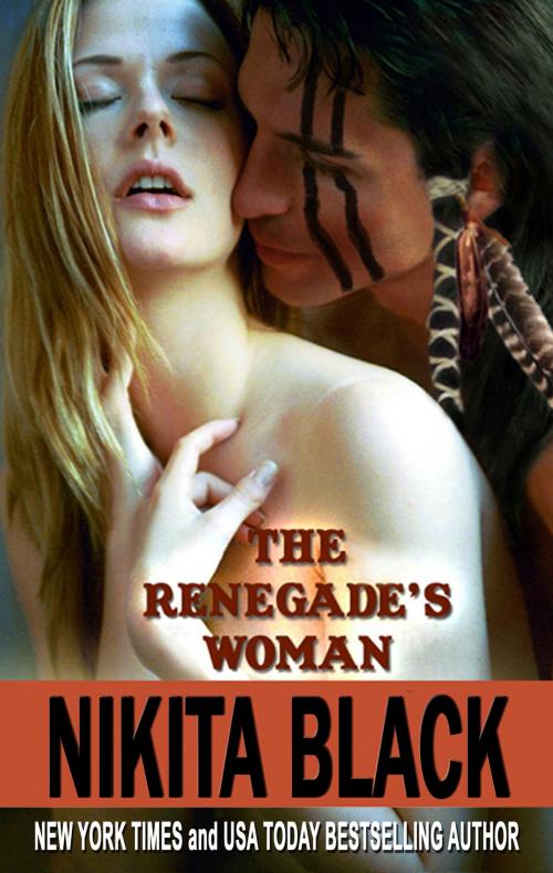 Cover of the book The Renegade's Woman by Nikita Black, Cajun Hot Press