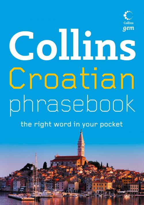 Cover of the book Collins Gem Croatian Phrasebook and Dictionary (Collins Gem) by Collins Dictionaries, HarperCollins Publishers