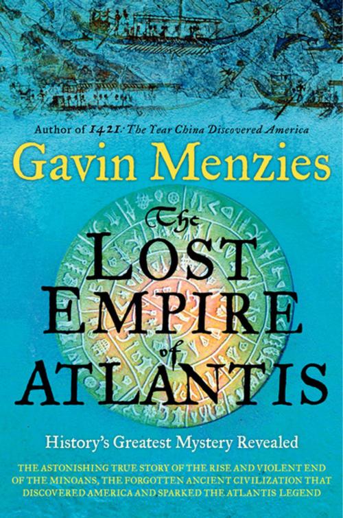 Cover of the book The Lost Empire of Atlantis by Gavin Menzies, William Morrow