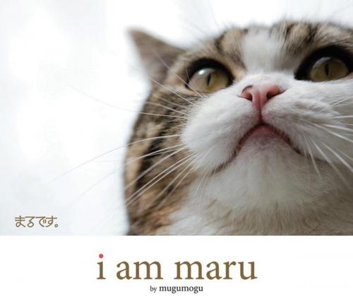Cover of the book I Am Maru by mugumogu, William Morrow