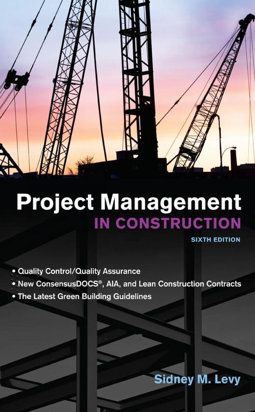 Cover of the book Project Management in Construction, Sixth Edition by Sidney M. Levy, McGraw-Hill Education