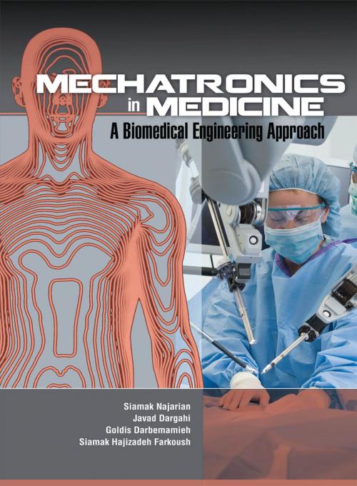 Cover of the book Mechatronics in Medicine A Biomedical Engineering Approach by Siamak Najarian, Javad Dargahi, Goldis Darbemamieh, Siamak Hajizadeh Farkoush, McGraw-Hill Education
