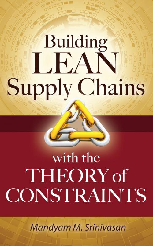 Cover of the book Building Lean Supply Chains with the Theory of Constraints by Mandyam Srinivasan, McGraw-Hill Education