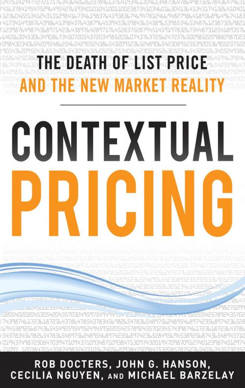 Cover of the book Contextual Pricing: The Death of List Price and the New Market Reality by Michael Barzelay, John G. Hanson, Cecilia Nguyen, Robert G. Docters, McGraw-Hill Education