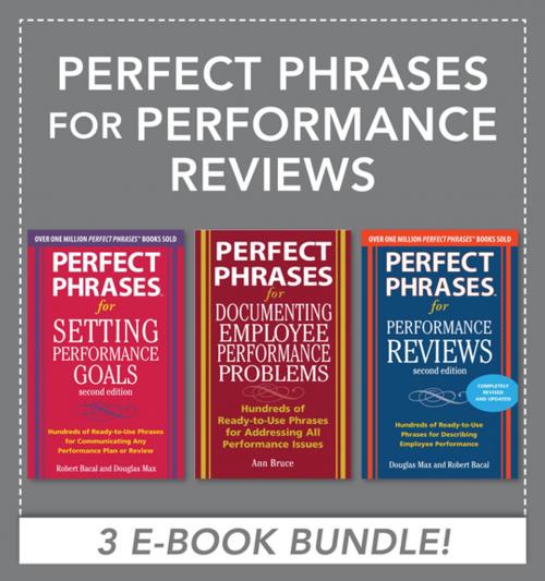 Cover of the book Perfect Phrases for Performance Reviews (EBOOK BUNDLE) by Anne Bruce, Robert Bacal, Robert Bacal, Douglas Max, McGraw-Hill Education