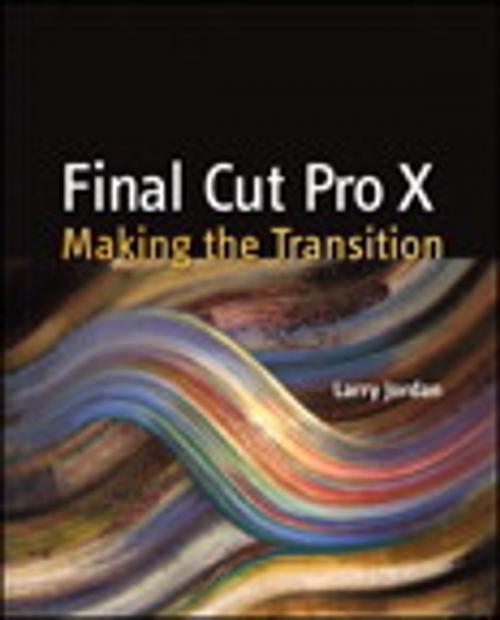 Cover of the book Final Cut Pro X by Larry Jordan Editor, Pearson Education